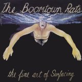 The Boomtown Rats - The Fine Art of Surfacing