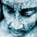 Ministry - Twitch