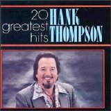 Thompson, Hank - 20 Greatest Hits