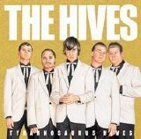 The Hives - Tyrannosaurus Hives