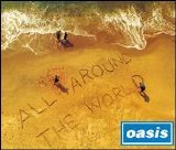 Oasis - All Around the World