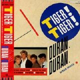 Duran Duran - Tiger! Tiger!