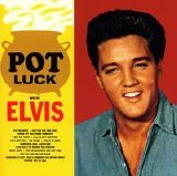 Presley, Elvis - Pot Luck with Elvis