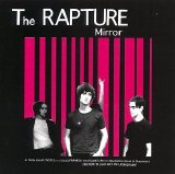 The Rapture - Mirror