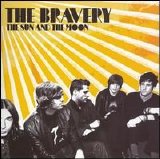 The Bravery - The Sun and the Moon