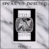 Spear of Destiny - Psalm 2