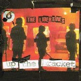 The Libertines - Up the Bracket