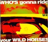U2 - Who's Gonna Ride Your Wild Horses (Pt. 2)