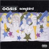 Oasis - Songbird
