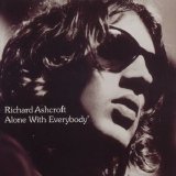 Ashcroft, Richard - Alone With Everybody