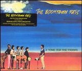 The Boomtown Rats - A Tonic For The Troops (Remastered)