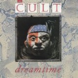 The Cult - Dreamtime