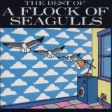 A Flock of Seagulls - The Best of...