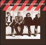 U2 - How to Dismantle an Atomic Bomb