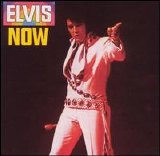 Presley, Elvis - Elvis Now