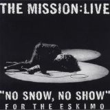The Mission - No Snow, No Show For the Eskimo