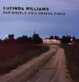 Williams, Lucinda - Car Wheels on a Gravel Road