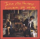 Mellencamp, John Cougar - Whenever We Wanted