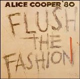 Cooper, Alice - Flush the Fashion