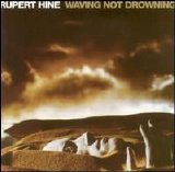 Hine, Rupert - Waving not Drowning