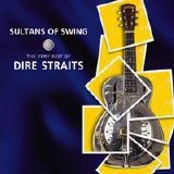 Dire Straits - Sultans of Swing: The Very Best of Dire Straits