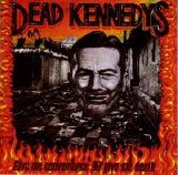 Dead Kennedys - Give Me Convenience or Give Me Death