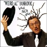 Weird Al Yankovich - Bad Hair Day