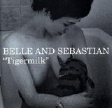 Belle & Sebastian - Tigermilk
