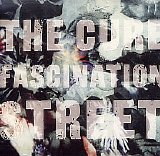 The Cure - Fascination Street