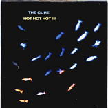 The Cure - Hot Hot Hot!!!