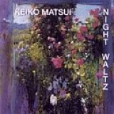 Keiko Matsui - Night Waltz