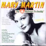 Mary Martin - My Heart Belongs to Daddy