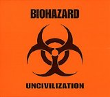 Biohazard - Uncivilization