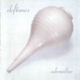 Deftones - Adrenaline