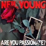 Neil Young - Are You Passionate?