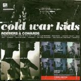 Cold War Kids - Robbers and Cowards