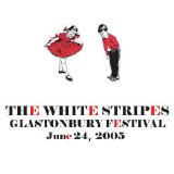The White Stripes - 2005.06.24, Glastonbury Festival