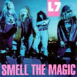 L7 - Smell The Magic