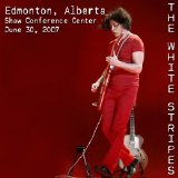 The White Stripes - 2007.06.30, Edmonton, Shaw Conference Center