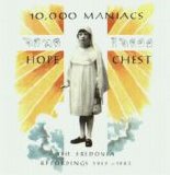 10,000 Maniacs - Hope Chest - The Fredonia Recordings 1989 - 1983