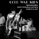 Cold War Kids - Philadelphia, First Unitarian Church, 3.29.07