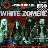 White Zombie - Astro Creep: 2000