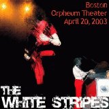 The White Stripes - 2003.04.20, Boston, Orpheum Theater