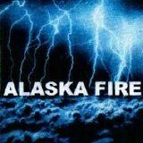 Alaska Fire - Alaska Fire