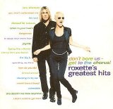 Roxette - Don't Bore Us - Get To The Chorus!