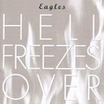 The Eagles - Hell Freezes Over