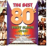 Various artists - The Best 80's Party Album... Ever!