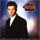 Rick Astley - Whenever You Need Somebody
