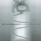 Stefynie Rosenfeld - No Second Time Around