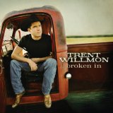 Trent Willmon - Broken In